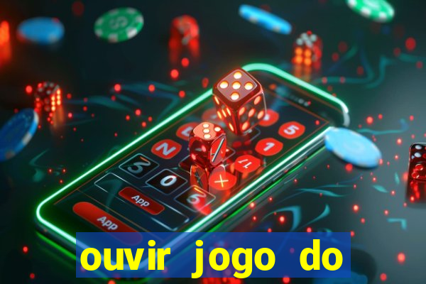 ouvir jogo do vasco ao vivo